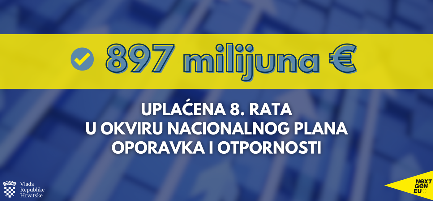 Hrvatskoj isplaćena 8. tranša vrijedna 897 milijuna eura